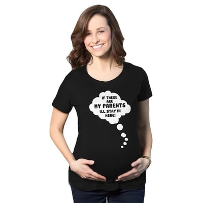Target Maternity If These Are My Parents I'll Stay In Here T Shirt Funny Pregnancy Tee - Crazy Dog Maternity T Shirt With Sarcastic Sayings Black S