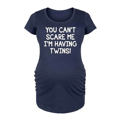 Kohl's Maternity You Can't Scare Me Having Twins Graphic Tee