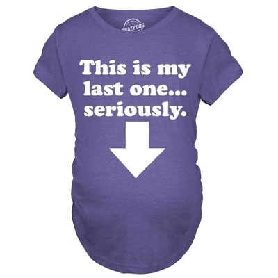 Target Maternity This Is My Last One Seriously Pregnancy T shirt Funny Announcement Tee - Crazy Dog Maternity T Shirt With Sarcastic Sayings Purple XL