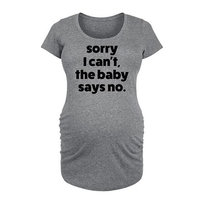 Kohl's Maternity Can't Baby Says No Graphic Tee