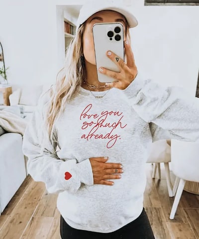 Bump City Love You So Much Already Sweatshirt